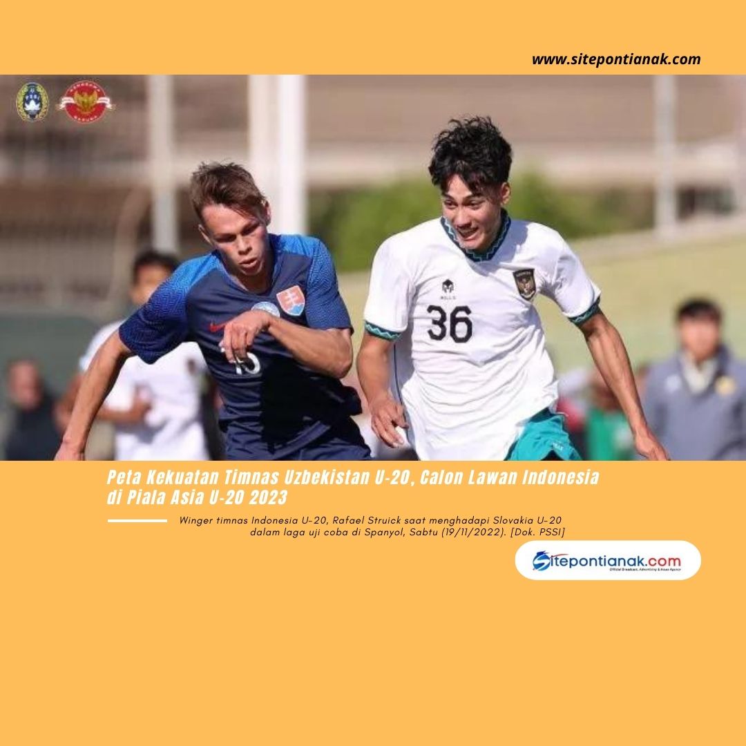 Peta Kekuatan Timnas Uzbekistan U-20, Calon Lawan Indonesia di Piala Asia U-20 2023